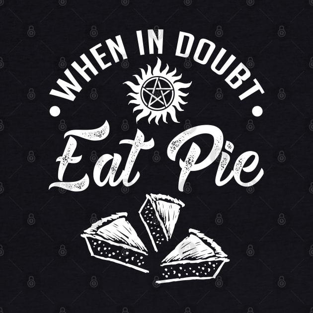 SPN. Supernatural. When In Doubt, Eat Pie. by KsuAnn